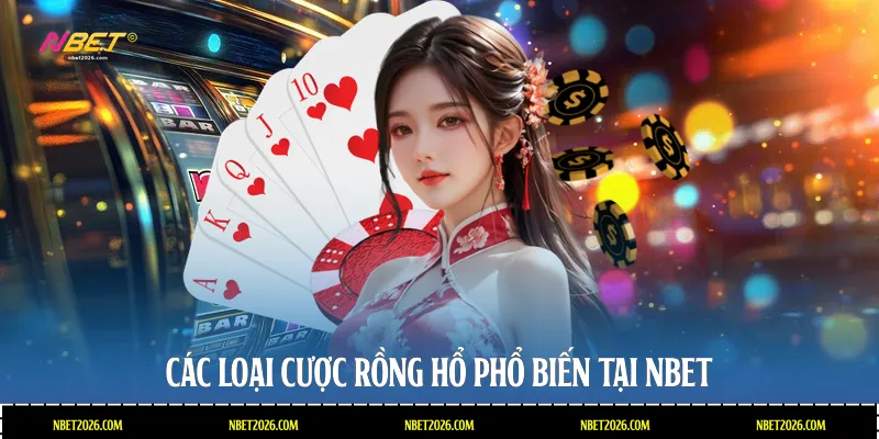 Các loại cược rồng hổ phổ biến tại NBET