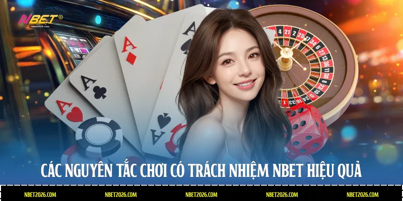 Các nguyên tắc chơi có trách nhiệm NBET hiệu quả