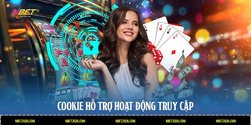 Cookie hỗ trợ hoạt động truy cập