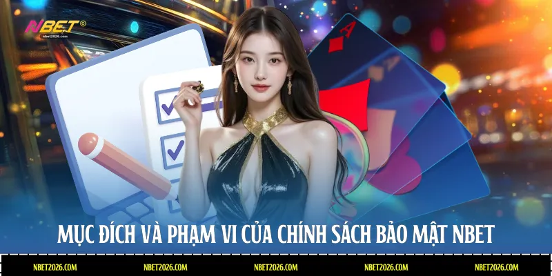 Mục đích và phạm vi của chính sách bảo mật NBET