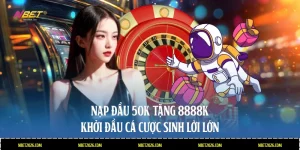 nạp đầu 50k tặng 8888k