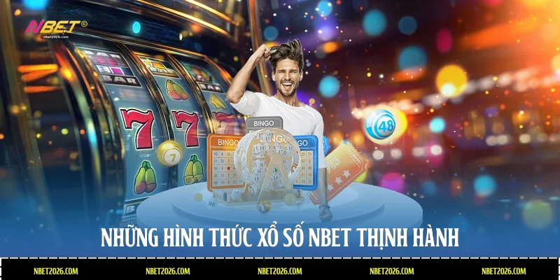 Những hình thức xổ số NBET thịnh hành