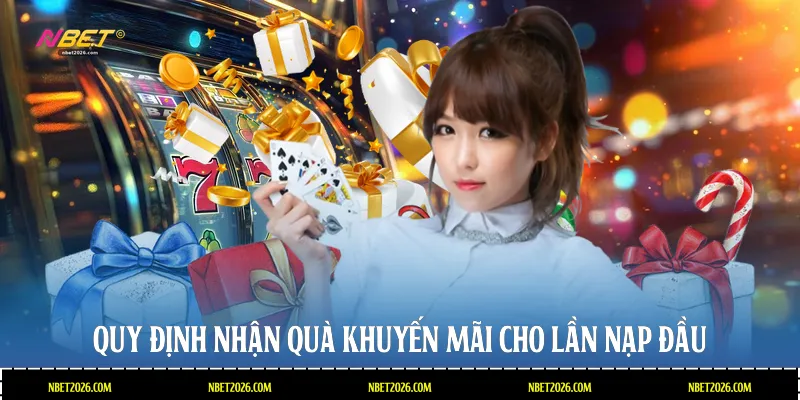 Quy định nhận quà khuyến mãi cho lần nạp đầu