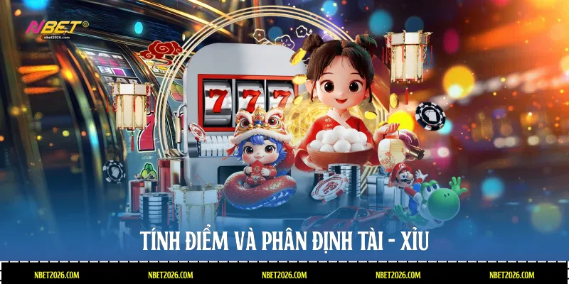 Tính điểm và phân định Tài - Xỉu
