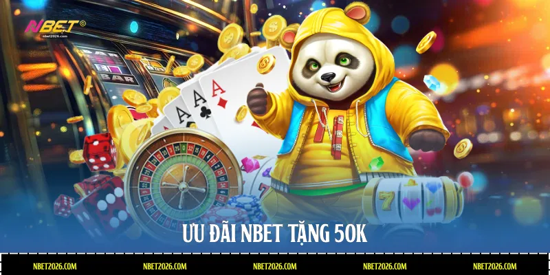 Ưu đãi NBET tặng 50k